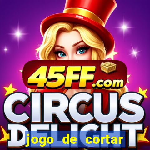 jogo de cortar frutas aposta